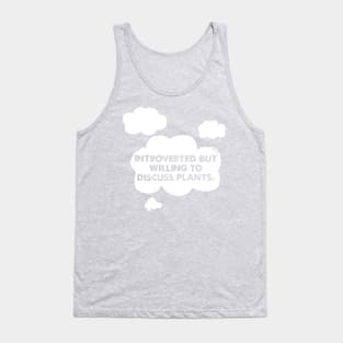 🌿  Introverted but willing to discuss plants  🌿 Tank Top